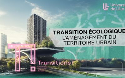 Texte :                   Transition écologique : l’aménagement du territoire urbain. Transitions : ensemble, inspirons demain.